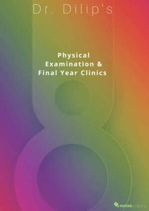 Dr. Dilip’s Physical Examination and Final Year Clinics