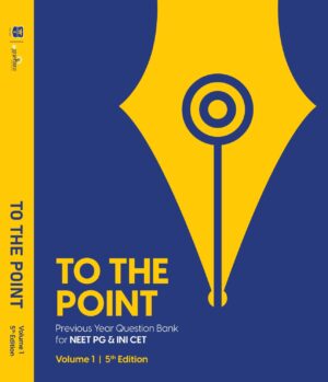 TO THE POINT – previous year question bank for NEET PG AND INICET